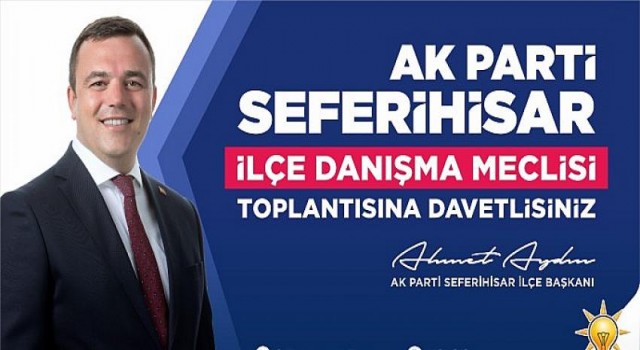 Ak Parti Seferihisar, İlçe Danışma Meclisinde Buluşuyor