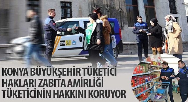 Konya Zabıta Amirliği Tüketicinin Hakkını Koruyor