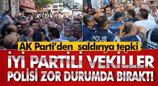 İYİ Partililer AK Parti İl Binasını bastı | İYİ Partili Vekiller ile Polisler Arasında Arbede Yaşandı