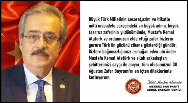 MSP Başkan Vekili Şahinler'in 30 Ağustos Zafer Bayramı Mesajı