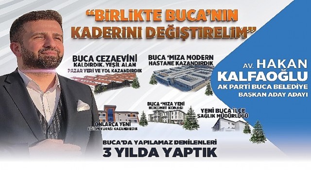 AK Parti Buca Belediye Başkan Aday Adayı Hakan Kalfaoğlu ”Buca Hazır, Biz Hazırız”