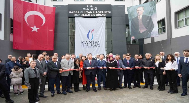 Manisa CBÜ Hafsa Sultan Hastanesi Onkoloji Ek Binası açıldı