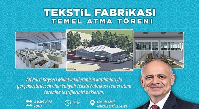 Yahyalı’da Yeni Tekstil Fabrikasının Temeli Atılıyor: 200 Kişiye İş İmkânı Sağlanacak