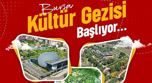 Osmangazi Belediyesi’nin Bursa Kültür Gezisi başlıyor