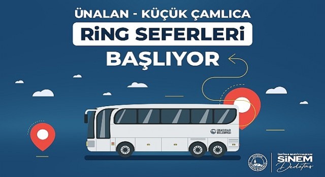 Üsküdar’da Ünalan - Küçük Çamlıca Ring Seferleri Başlıyor