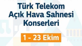 Türk Telekom Açık Hava konserleri ve Türk Telekom Prime Açık Hava Sinema günleri başlıyor