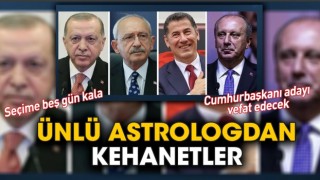 Ünlü astrologdan kehanetler: Seçime 5 gün kala Cumhurbaşkanı adaylarından biri vefat edecek