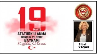 Merkez Sağ Parti Teşkilat Başkanı Sibel Yaşar, 19 Mayıs Atatürk'ü Anma, Gençlik ve Spor Bayramı nedeni ile bir mesaj yayınladı.