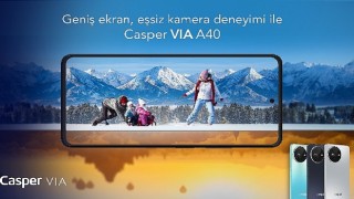 Geniş ekran ve eşsiz kamera deneyimi ile Casper Via A40 satışa çıktı!